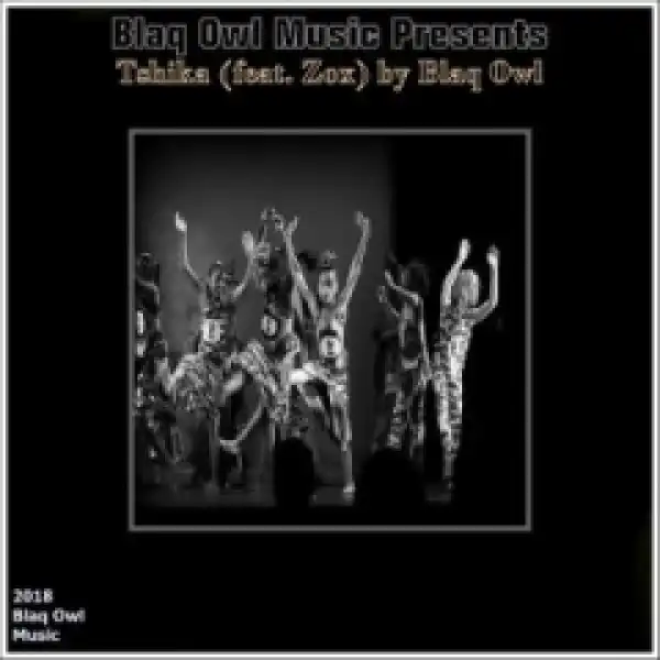 Blaq Owl - Tshika(Original Mix) ft Zox